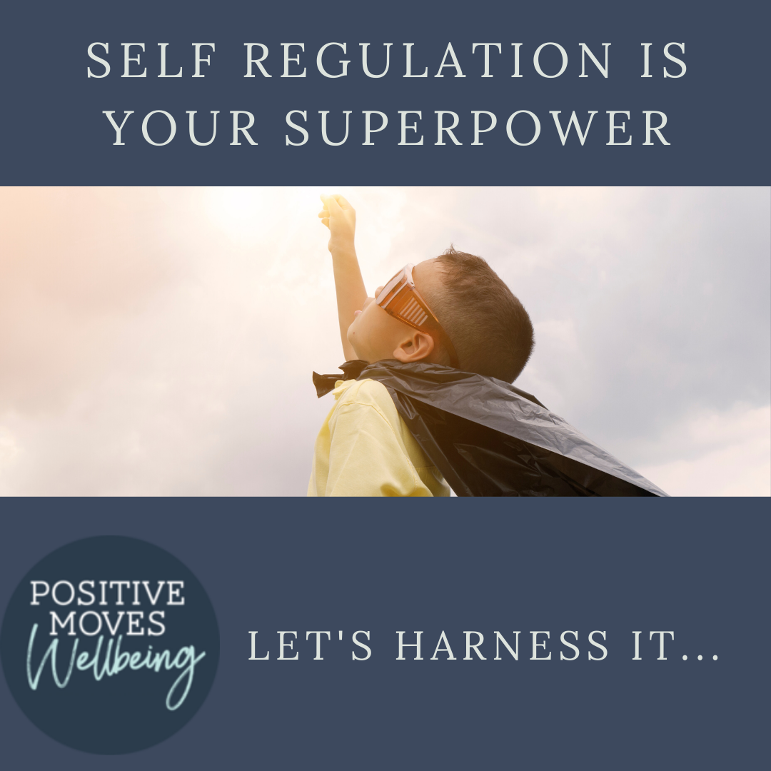 SELF REGULATION IS A SUPERPOWER SELF REGULATION IS A SUPERPOWER